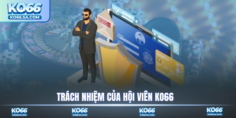 Chính sách bảo mật KO66 được thiết lập rõ ràng