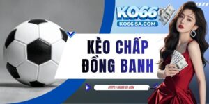 kèo chấp đồng banh