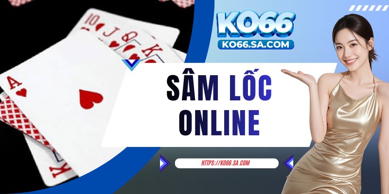 Sâm Lốc online đổi thưởng